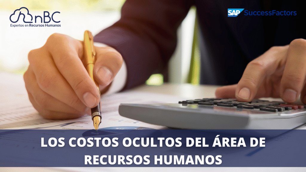 Los costos ocultos del área de Recursos Humanos